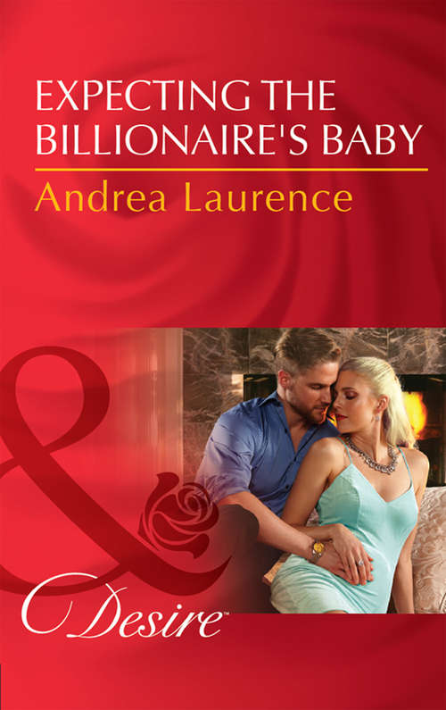 Book cover of Expecting The Billionaire's Baby: Expecting The Billionaire's Baby (texas Cattlemanââeâ(tm)s Club: Blackmail, Book 4) / The Magnate's Mail-order Bride (the Mcneill Magnates, Book 1) (ePub edition) (Texas Cattleman’s Club: Blackmail #4)