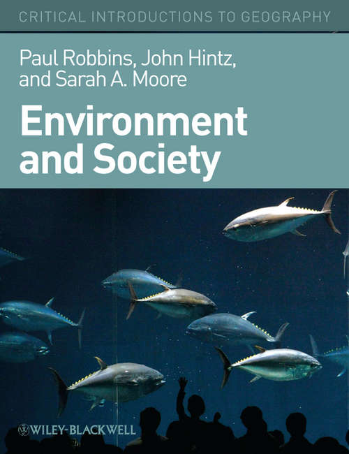 Book cover of Environment and Society: A Critical Introduction (Critical Introductions to Geography #13)