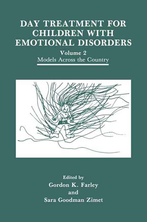 Book cover of Day Treatment for Children with Emotional Disorders: Volume 2 Models Across the Country (1991)