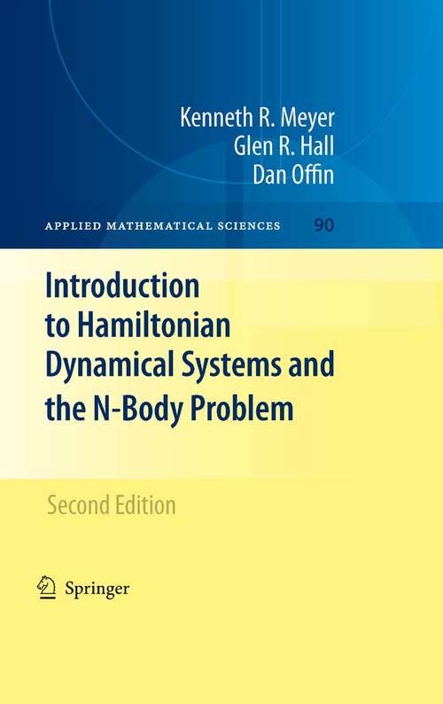 Book cover of Introduction to Hamiltonian Dynamical Systems and the N-Body Problem (2nd ed. 2009) (Applied Mathematical Sciences #90)