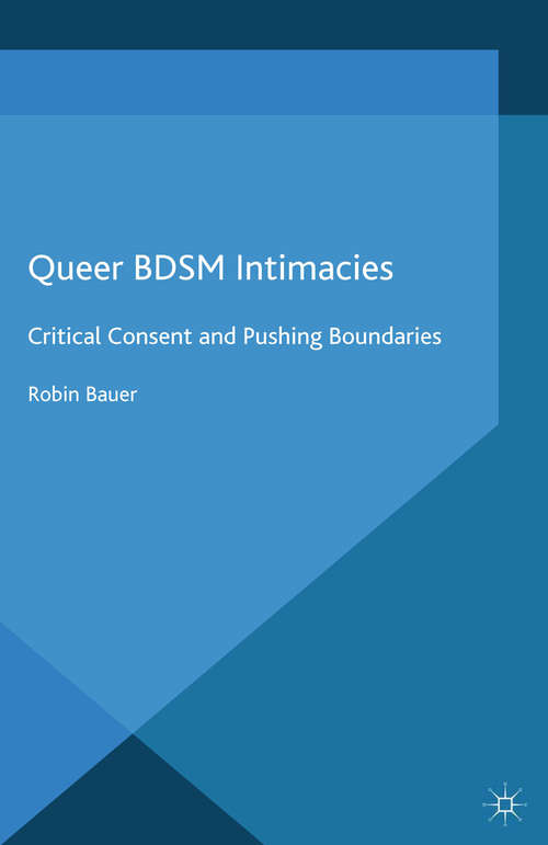 Book cover of Queer BDSM Intimacies: Critical Consent and Pushing Boundaries (2014)