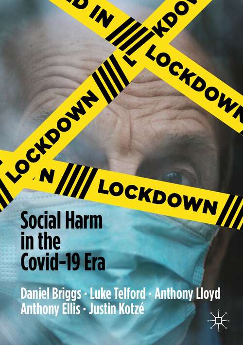 Book cover of Lockdown: Social Harm in the Covid-19 Era (1st ed. 2021)