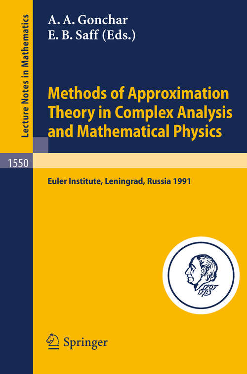 Book cover of Methods of Approximation Theory in Complex Analysis and Mathematical Physics: Leningrad, May 13-24, 1991 (1993) (Lecture Notes in Mathematics #1550)