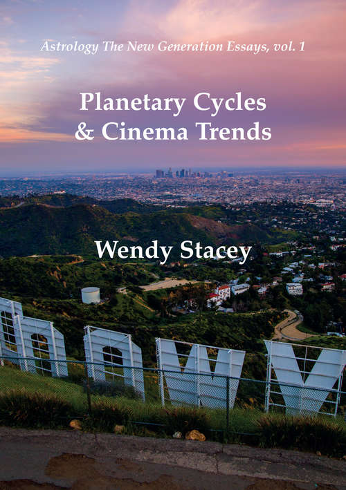 Book cover of Planetary Cycles & Cinema Trends (Astrology the New Generation)