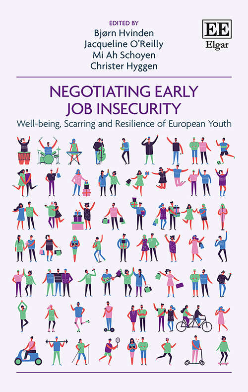 Book cover of Negotiating Early Job Insecurity: Well-being, Scarring and Resilience of European Youth