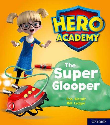 Book cover of Hero Academy: The Super Glooper (Book Band5 Group c )