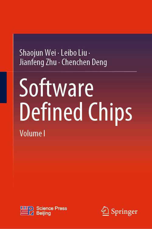 Book cover of Software Defined Chips: Volume I (1st ed. 2022)