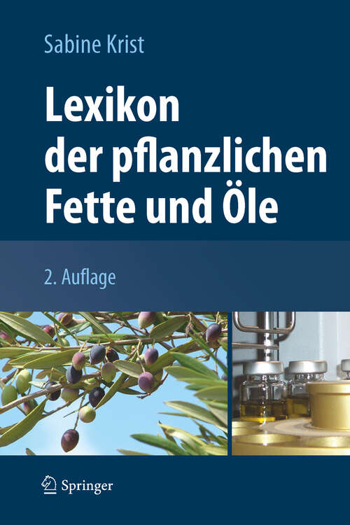 Book cover of Lexikon der pflanzlichen Fette und Öle (2. Aufl. 2013)