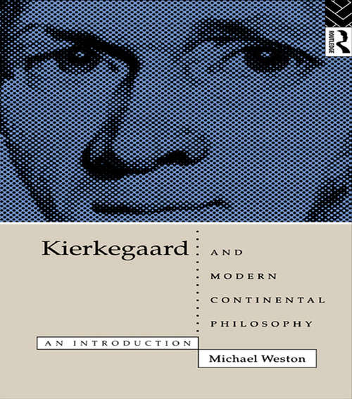 Book cover of Kierkegaard and Modern Continental Philosophy: An Introduction