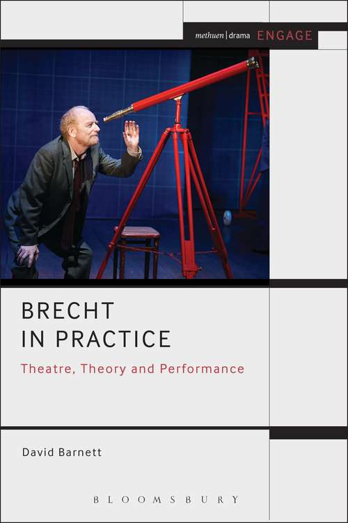Book cover of Brecht in Practice: Theatre, Theory and Performance (Methuen Drama Engage)