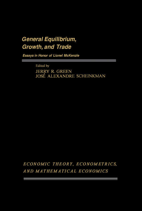 Book cover of General Equilibrium, Growth, and Trade: Essays in Honor of Lionel McKenzie