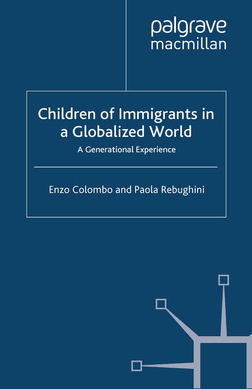 Book cover of Children of Immigrants in a Globalized World: A Generational Experience (2012) (Migration, Diasporas and Citizenship)