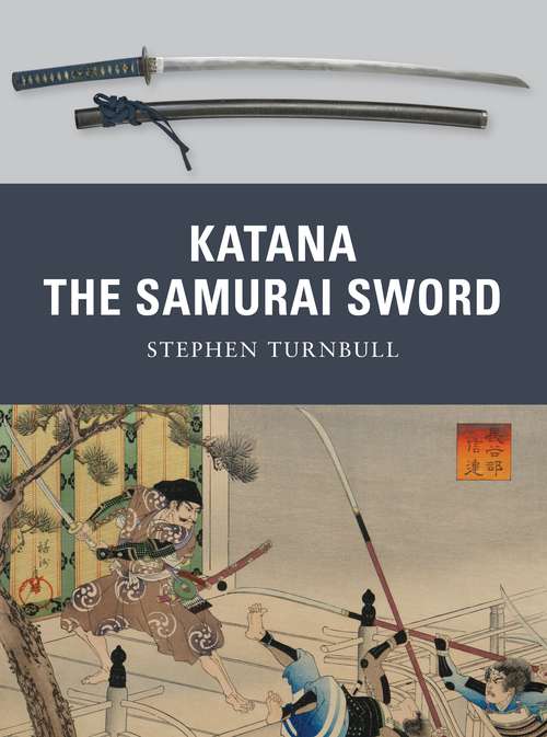 Book cover of Katana: The Samurai Sword (Weapon)
