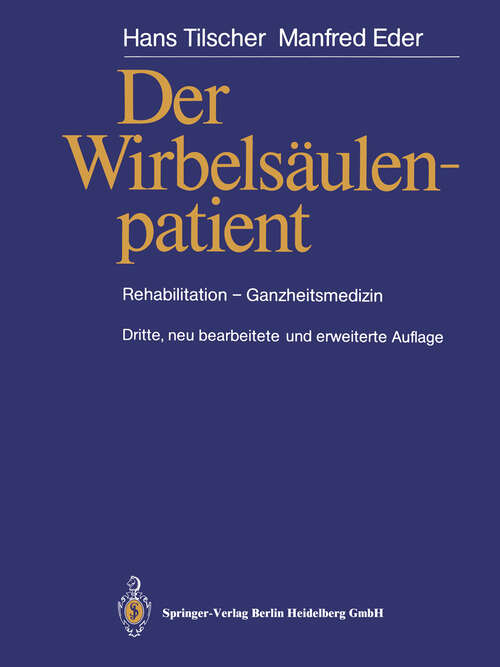 Book cover of Der Wirbelsäulenpatient: Rehabilitation - Ganzheitsmedizin (3. Aufl. 1989) (Manuelle Medizin)