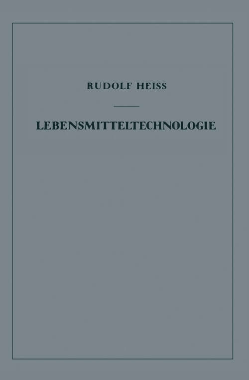 Book cover of Lebensmitteltechnologie: Einführung in die Verfahrenstechnik der Lebensmittelverarbeitung (1950)