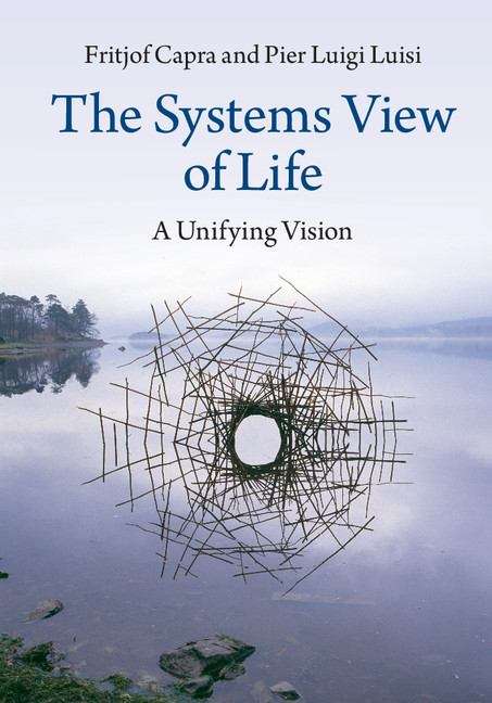 Book cover of The Systems View of Life, A Unifying Vision (PDF)