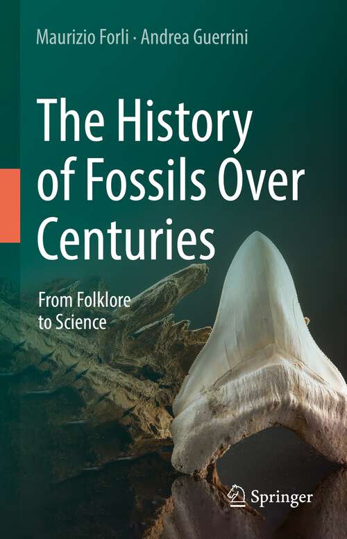 Book cover of The History of Fossils Over Centuries: From Folklore to Science (1st ed. 2022)