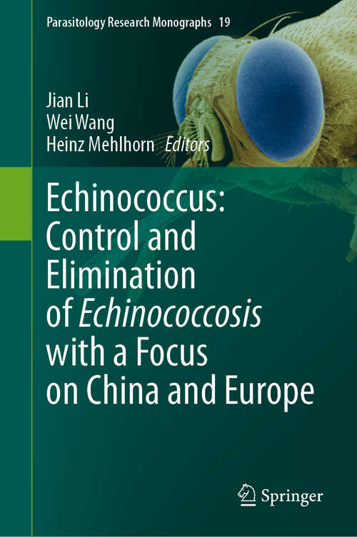 Book cover of Echinococcus: Control and Elimination of Echinococcosis with a Focus on China and Europe (2024) (Parasitology Research Monographs #19)