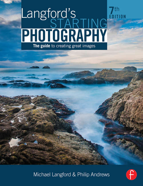 Book cover of Langford's Starting Photography: The Guide to Creating Great Images (7)