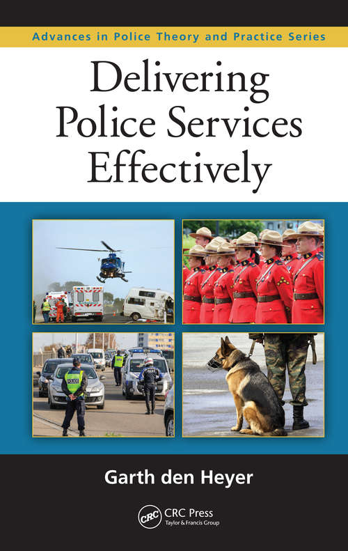 Book cover of Delivering Police Services Effectively (Advances in Police Theory and Practice)