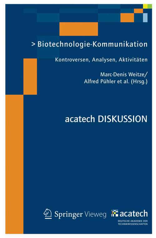 Book cover of Biotechnologie-Kommunikation: Kontroversen, Analysen, Aktivitäten (2012) (acatech DISKUSSION)