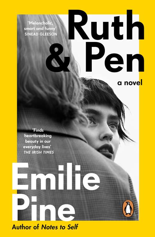 Book cover of Ruth & Pen: The brilliant debut novel from the internationally bestselling author of Notes to Self