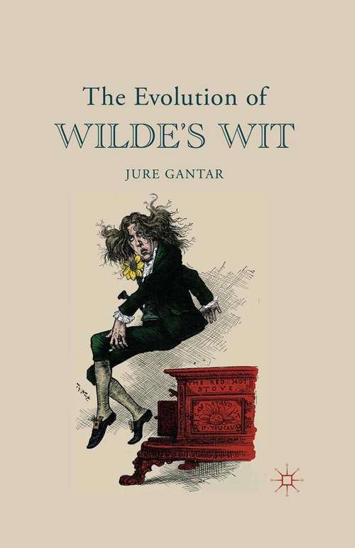 Book cover of The Evolution of Wilde's Wit (1st ed. 2015)