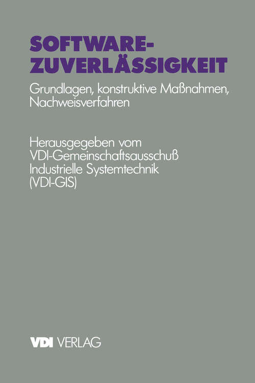 Book cover of Software-Zuverlässigkeit: Grundlagen Konstruktive Maßnahmen Nachweisverfahren (1993) (VDI-Buch)