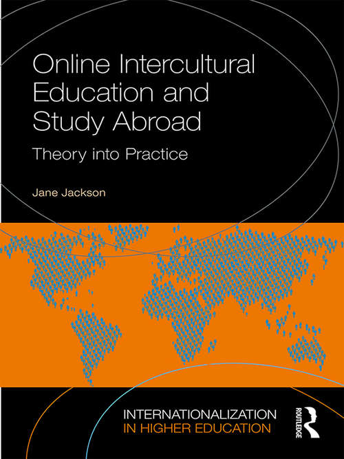 Book cover of Online Intercultural Education and Study Abroad: Theory into Practice (Internationalization in Higher Education Series)