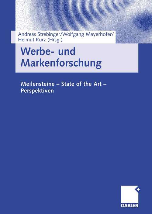 Book cover of Werbe- und Markenforschung: Meilensteine - State of the Art - Perspektiven (2006)