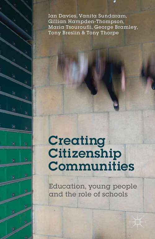 Book cover of Creating Citizenship Communities: Education, Young People and the Role of Schools (2014)