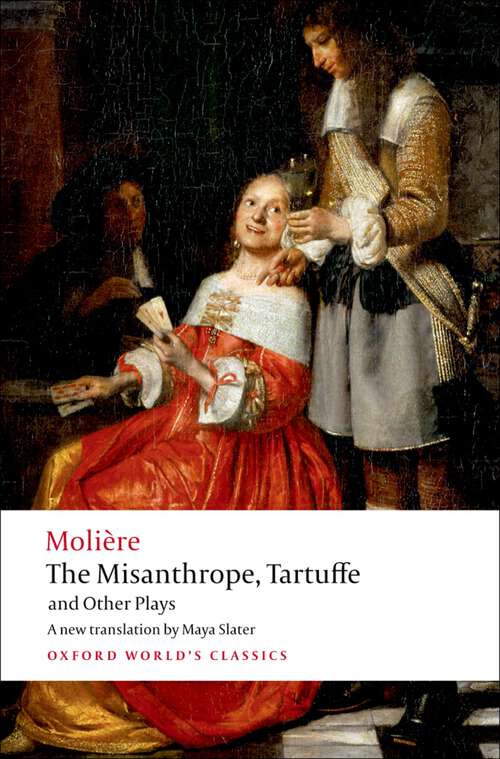 Book cover of The Misanthrope, Tartuffe, and Other Plays (Oxford World's Classics)