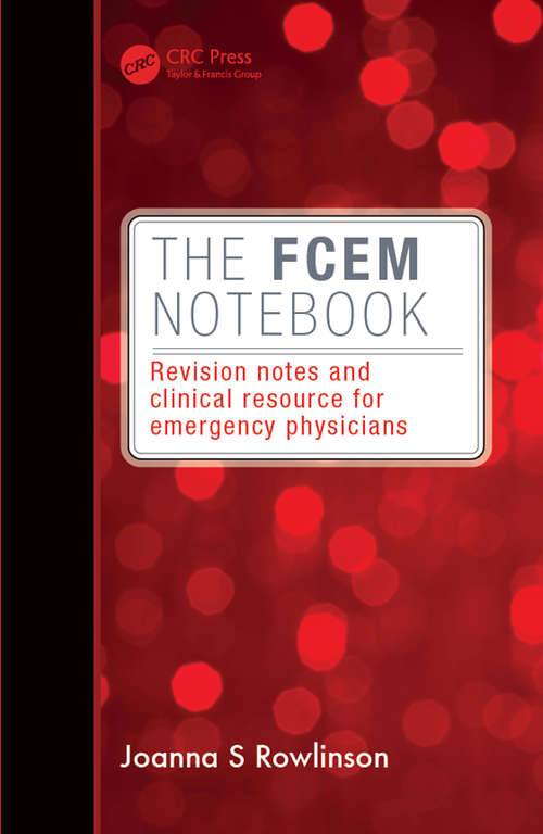 Book cover of The FCEM Notebook: Revision notes and clinical resource for emergency physicians