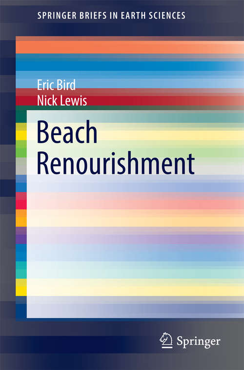 Book cover of Beach Renourishment (2015) (SpringerBriefs in Earth Sciences)