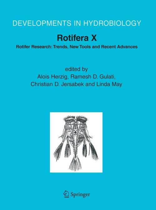 Book cover of Rotifera X: Rotifer Research: Trends, New Tools and Recent Advances (2005) (Developments in Hydrobiology #181)