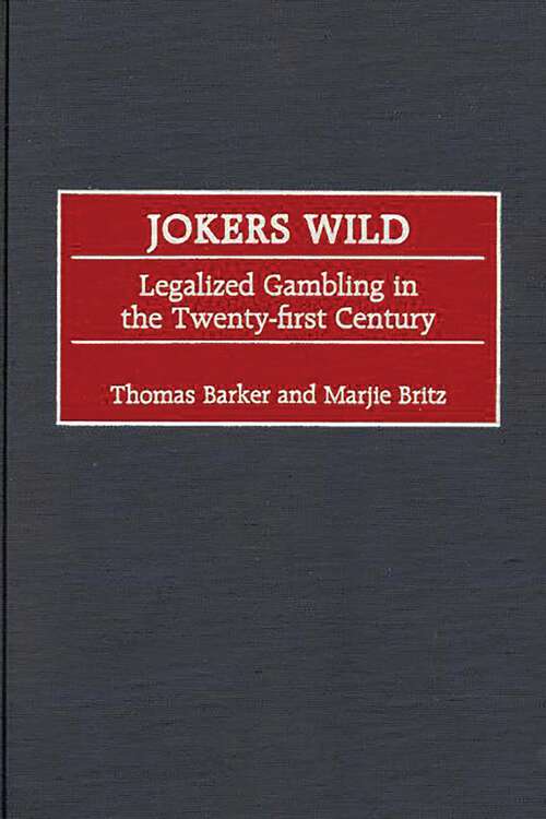 Book cover of Jokers Wild: Legalized Gambling in the Twenty-first Century