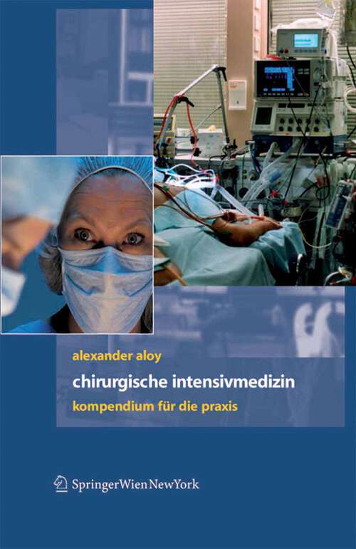 Book cover of Chirurgische Intensivmedizin: Kompendium für die Praxis (2007)