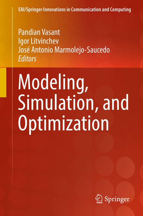 Book cover of Modeling, Simulation, and Optimization: Modelling And Simulations (EAI/Springer Innovations in Communication and Computing #741)