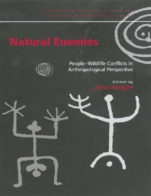 Book cover of Natural Enemies: People-Wildlife Conflicts in Anthropological Perspective (European Association of Social Anthropologists)