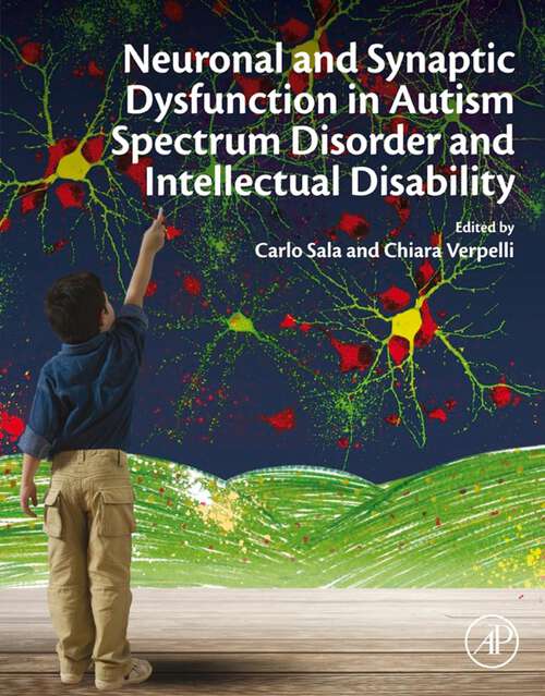 Book cover of Neuronal and Synaptic Dysfunction in Autism Spectrum Disorder and Intellectual Disability