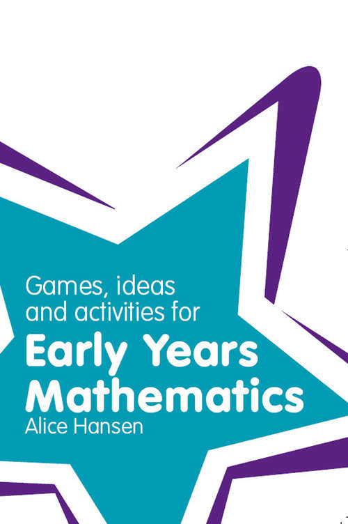 Book cover of Games, Ideas and Activities for Early Years Mathematics (Classroom Gems)