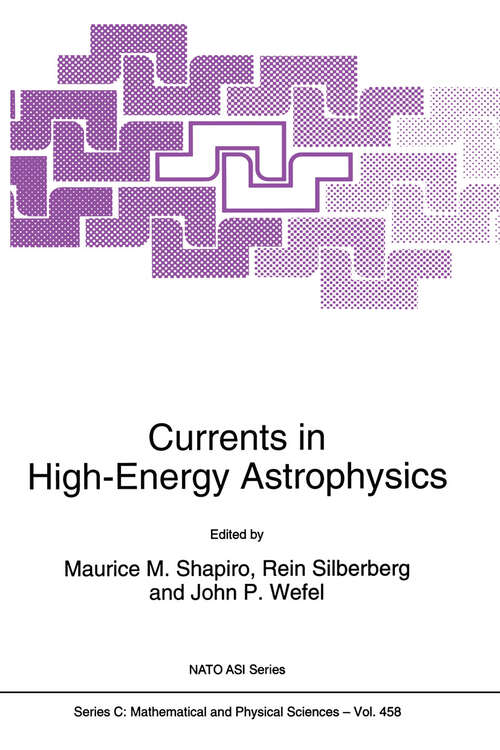 Book cover of Currents in High-Energy Astrophysics (1995) (Nato Science Series C: #458)
