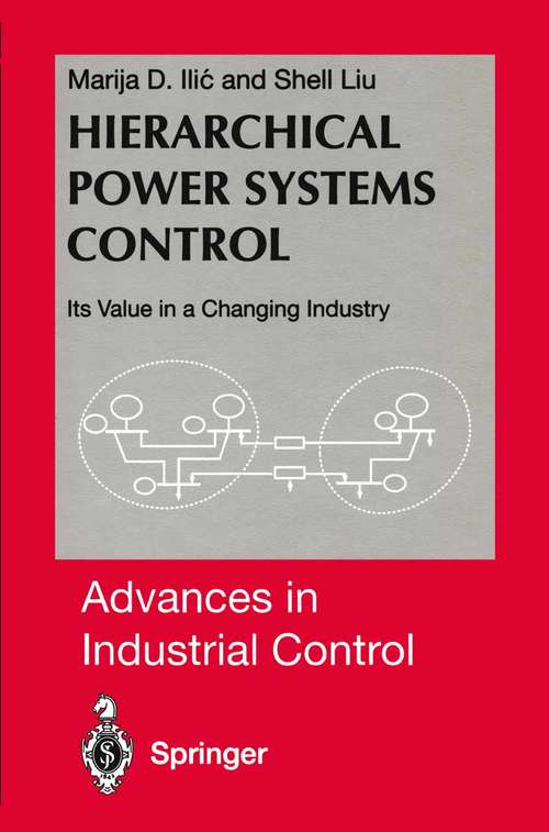 Book cover of Hierarchical Power Systems Control: Its Value in a Changing Industry (1996) (Advances in Industrial Control)
