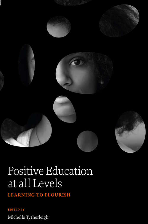 Book cover of Positive Education at all Levels: Learning to Flourish (Positive Psychology in Practice)