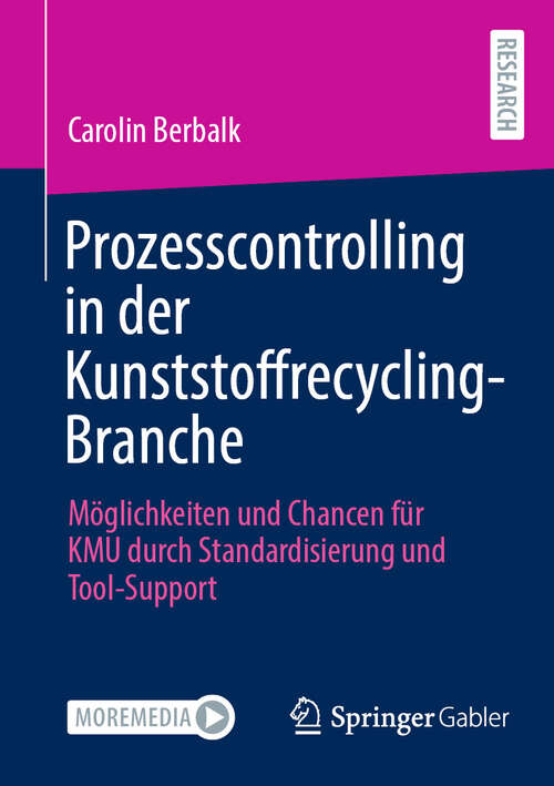 Book cover of Prozesscontrolling in der Kunststoffrecycling-Branche: Möglichkeiten und Chancen für KMU durch Standardisierung und Tool-Support (2024)