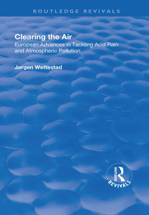 Book cover of Clearing the Air: European Advances in Tackling Acid Rain and Atmospheric Pollution