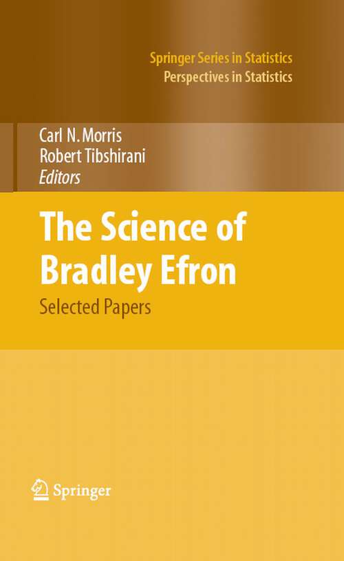 Book cover of The Science of Bradley Efron: Selected Papers (1st ed. 2008) (Springer Series in Statistics)