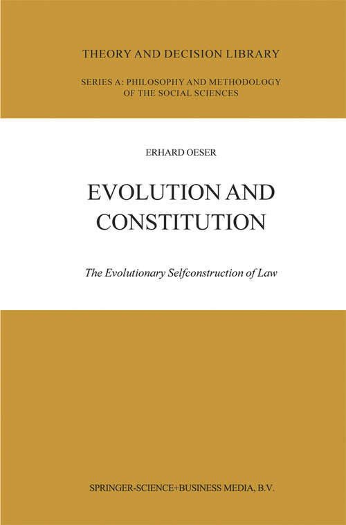 Book cover of Evolution and Constitution: The Evolutionary Selfconstruction of Law (2003) (Theory and Decision Library A: #37)