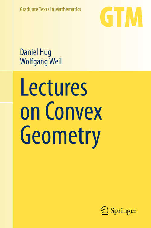 Book cover of Lectures on Convex Geometry (1st ed. 2020) (Graduate Texts in Mathematics #286)