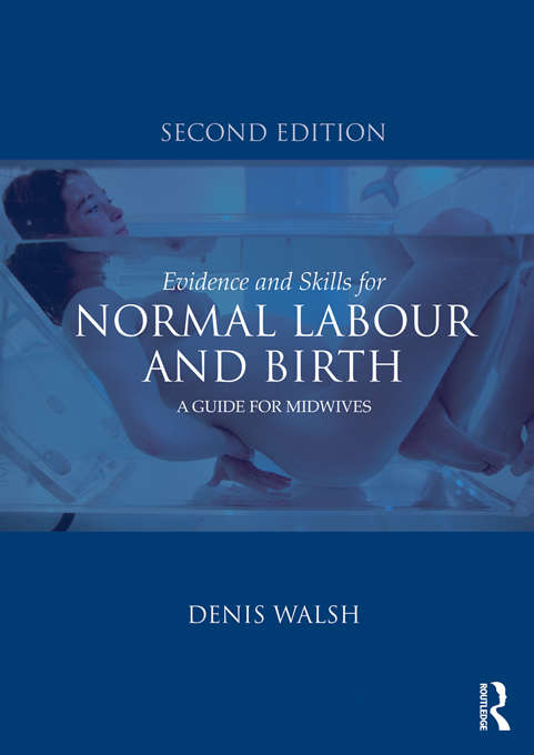 Book cover of Evidence and Skills for Normal Labour and Birth: A Guide for Midwives